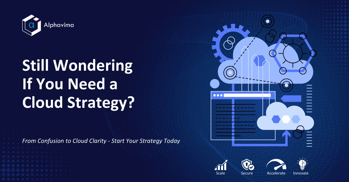 Does Your Company Need a Cloud Strategy in 2025?