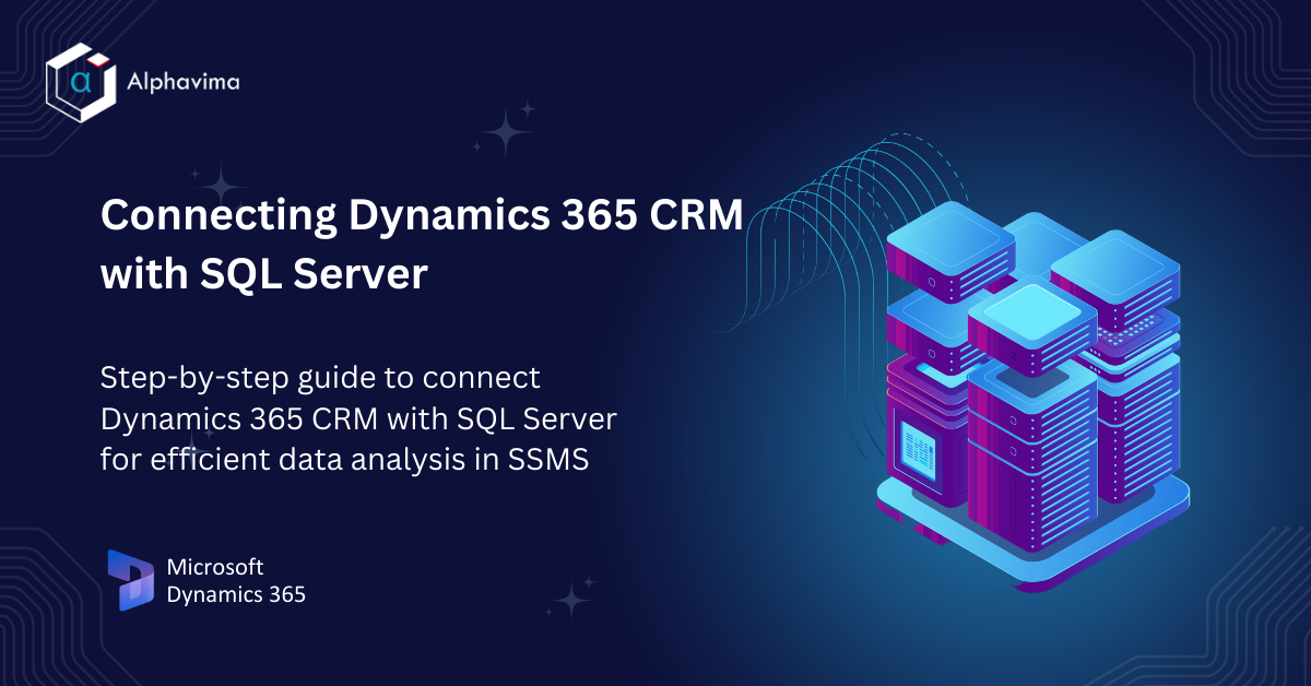 Illustration showing how to connect Dynamics 365 CRM to SQL Server