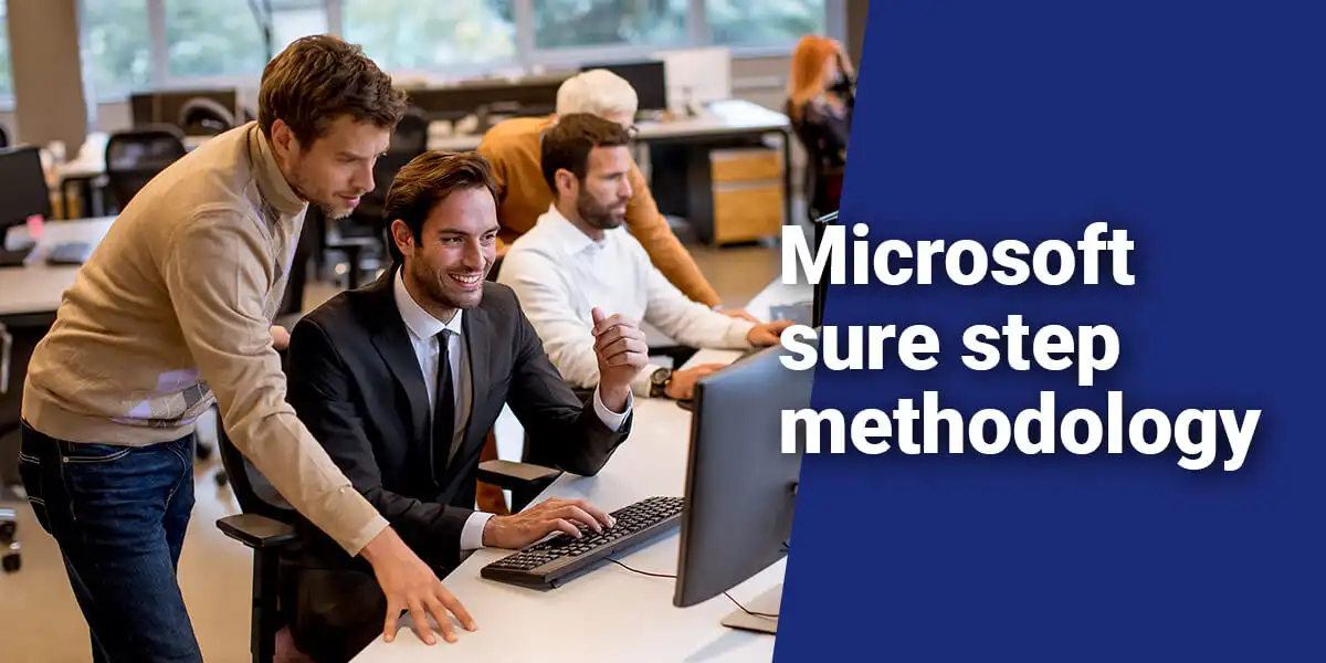 Business professionals collaborating over a Dynamics 365 project using Microsoft Sure Step methodology, with bold heading on the right.